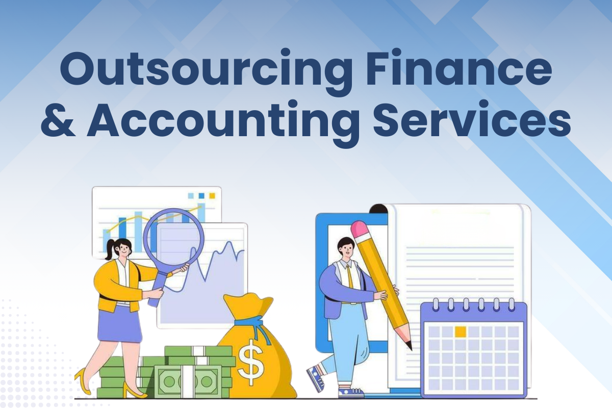 Benefits of Outsourcing Finance & Accounting Services