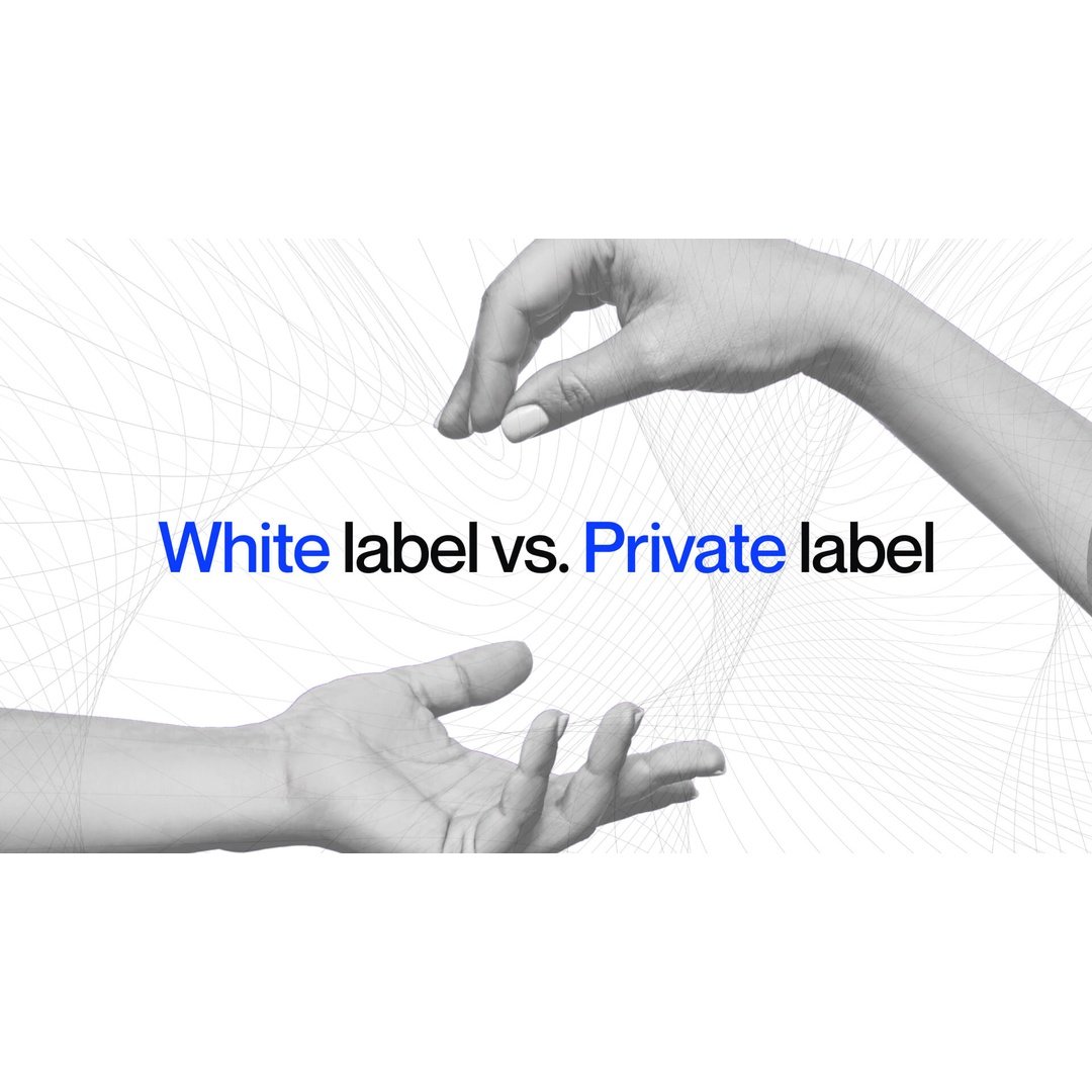 White-Label vs Private-label White-Label vs Private-label